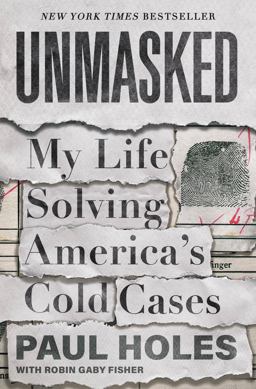 Unmasked My Life Solving America's Cold Cases  9781250622792 Front Cover