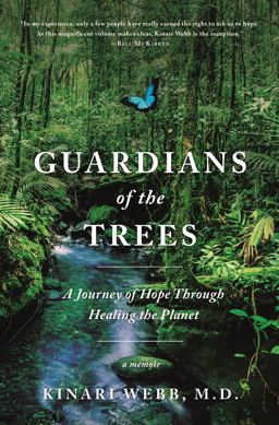 Guardians of the Trees A Journey of Hope Through Healing the Planet: a Memoir  9781250751386 Front Cover