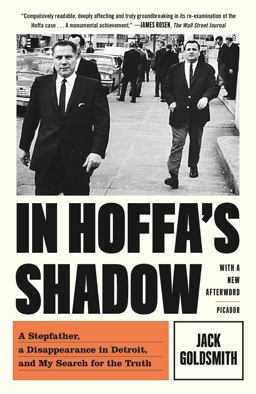 In Hoffa's Shadow A Stepfather, a Disappearance in Detroit, and My Search for the Truth  9781250757999 Front Cover