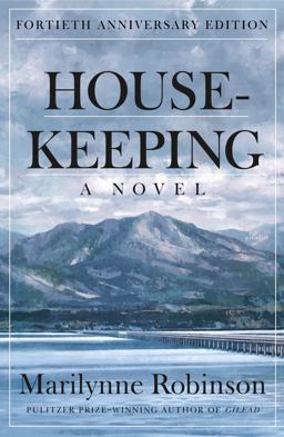 Housekeeping A Novel (Fortieth Anniversary Edition)  9781250769763 Front Cover