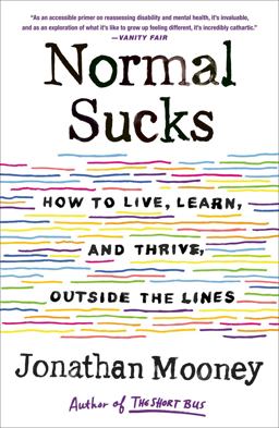 Normal Sucks How to Live, Learn, and Thrive, Outside the Lines  9781250771261 Front Cover