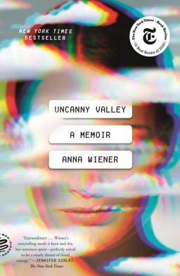 Uncanny Valley A Memoir  9781250785695 Front Cover