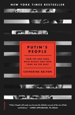 Putin's People How the KGB Took Back Russia and Then Took on the West  9781250787323 Front Cover