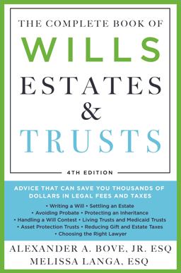 Complete Book of Wills, Estates and Trusts (4th Edition) Advice That Can Save You Thousands of Dollars in Legal Fees and Taxes 4th 9781250792747 Front Cover