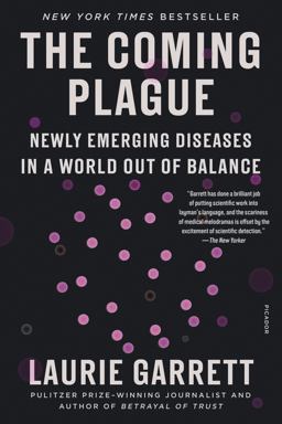 Coming Plague Newly Emerging Diseases in a World Out of Balance  9781250796127 Front Cover