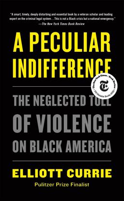 Peculiar Indifference The Neglected Toll of Violence on Black America  9781250798497 Front Cover
