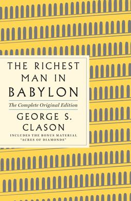The Richest Man in Babylon: the Complete Original Edition Plus Bonus Material