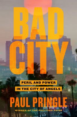Bad City Peril and Power in the City of Angels  9781250824080 Front Cover