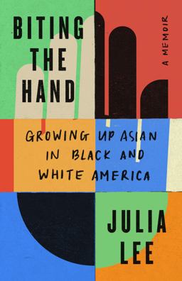 Biting the Hand Growing up Asian in Black and White America  9781250824677 Front Cover