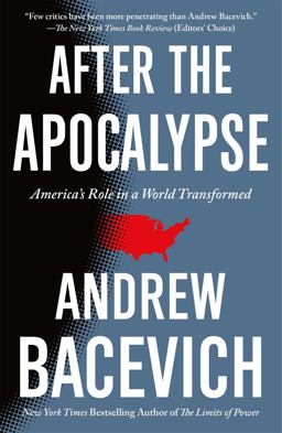 After the Apocalypse America's Role in a World Transformed  9781250839343 Front Cover