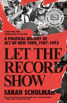 Let the Record Show A Political History of ACT up New York, 1987-1993  9781250849120 Front Cover