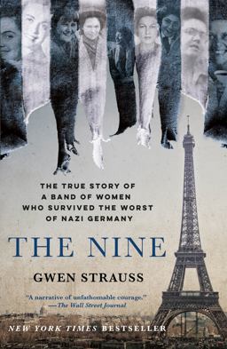 Nine The True Story of a Band of Women Who Survived the Worst of Nazi Germany  9781250853561 Front Cover