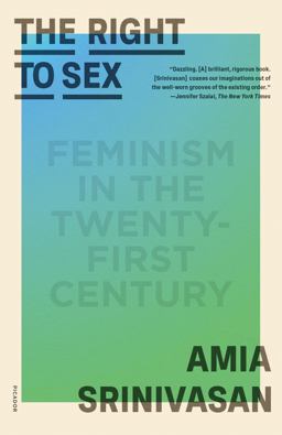 Right to Sex Feminism in the Twenty-First Century  9781250858795 Front Cover