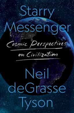 Starry Messenger Cosmic Perspectives on Civilization  9781250861504 Front Cover