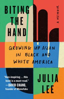 Biting the Hand Growing up Asian in Black and White America  9781250861573 Front Cover
