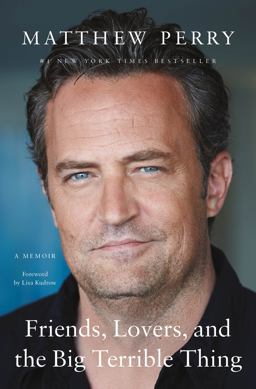 Friends, Lovers, and the Big Terrible Thing A Memoir  9781250866448 Front Cover