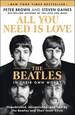 All You Need Is Love: the Beatles in Their Own Words