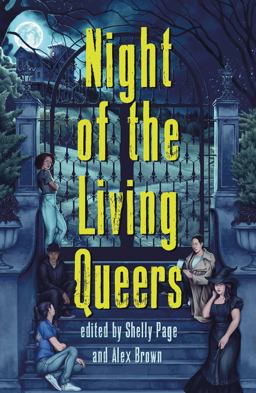 Night of the Living Queers 13 Tales of Terror and Delight  9781250892966 Front Cover