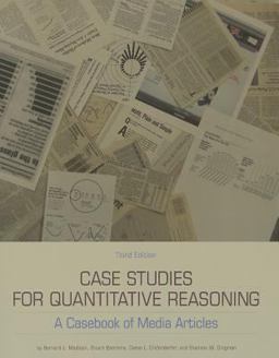 Case Studies for Quantitative Reasoning A Casebook of Media Articles 3rd 9781256512875 Front Cover