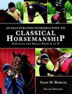An Illustrated Introduction to Classical Horsemanship