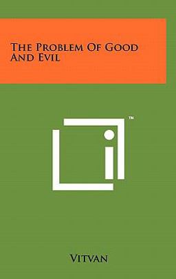 The Problem of Good and Evil