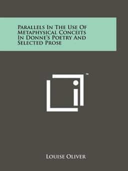 Parallels in the Use of Metaphysical Conceits in Donne's Poetry and Selected Prose