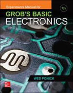 Experiments Manual for Use with Grob's Basic Electronics 12th 9781259190407 Front Cover