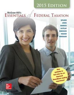 McGraw-Hill's Essentials of Federal Taxation, 2015 Edition McGraw-Hill's Essentials of Federal Taxation, 2015 Edition