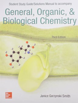Student Study Guide/Solutions Manual to Accompany General, Organic &amp; Biological Chemistry 3rd 9781259289743 Front Cover