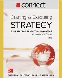 Connect Plus Strategic Management with LearnSmart 1 Semester Access Card for Crafting & Executing Strategy: Concepts and Cases