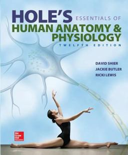 Hole's Essentials of Human Anatomy and Physiology Hole's Essentials of Human Anatomy and Physiology