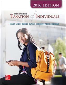 McGraw-Hill's Taxation of Individuals, 2016 Edition McGraw-Hill's Taxation of Individuals, 2016 Edition