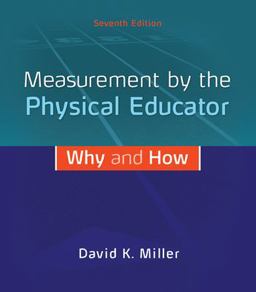 Looseleaf for Measurement by the Physical Educator: Why and How