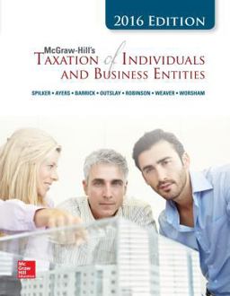 McGraw-Hill's Taxation of Individuals and Business Entities 2017 Edition, 8e 8th 9781259548666 Front Cover