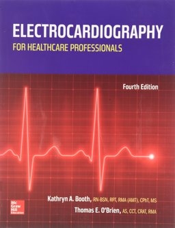 Electrocardiography for Healthcare Professionals with 2 Semester Access Card Electrocardiography for Healthcare Professionals with 2 Semester Access Card