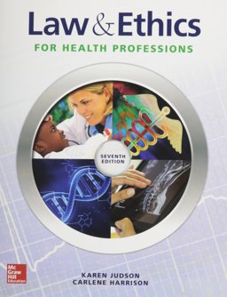 Law and Ethics for Health Professions with Connect Access Card 7th 9781259575198 Front Cover