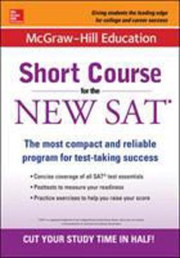 McGraw-Hill Education: Short Course for the New SAT  9781259584701 Front Cover
