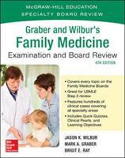 Graber and Wilbur's Family Medicine Examination and Board Review, Fourth Edition
