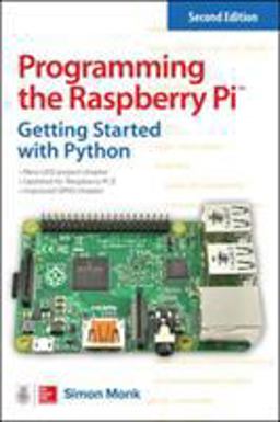 Programming the Raspberry Pi, Second Edition: Getting Started with Python 2nd 9781259587405 Front Cover