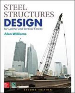 Steel Structures Design for Lateral and Vertical Forces, Second Edition 2nd 9781259588013 Front Cover