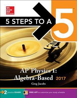 5 Steps to a - 5 AP Physics 1 2017 3rd 2016 9781259588068 Front Cover