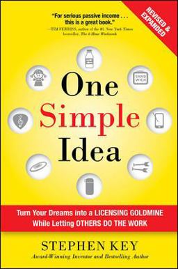 One Simple Idea: Turn Your Dreams into a Licensing Goldmine While Letting Others Do the Work  9781259589676 Front Cover