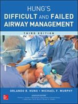 Management of the Difficult and Failed Airway, Third Edition