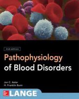 Pathophysiology of Blood Disorders, Second Edition 2nd 9781259642067 Front Cover