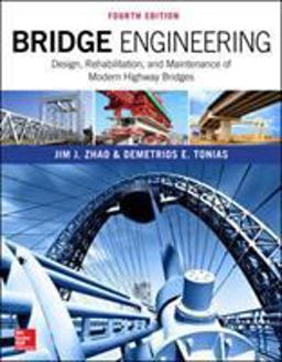 Bridge Engineering: Design, Rehabilitation, and Maintenance of Modern Highway Bridges, Fourth Edition 4th 9781259643095 Front Cover