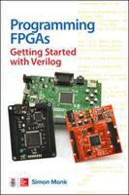 Programming FPGAs: Getting Started with Verilog  9781259643767 Front Cover