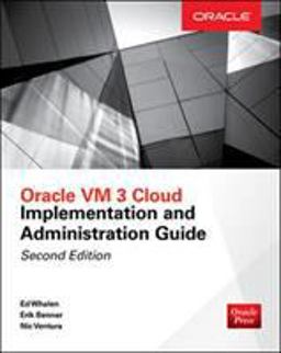 Oracle VM 3 Cloud Implementation and Administration Guide, Second Edition