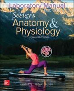 Laboratory Manual for Seeley's Anatomy &amp; Physiology 11th 9781259671296 Front Cover