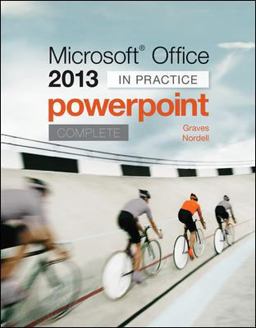 Microsoft ® Office 2013 in Practice Powerpoint