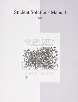 Student Solutions Manual for Chang Chemistry with Advanced Topics